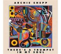 There'S A Trumpet In My Soul - Archie Shepp (Vinile)
