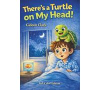There's a Turtle on My Head: A Silly Bedtime Adventure