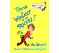 There's a Wocket in My Pocket!: Dr. Seuss's Book of Ridiculous Rhymes