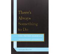 There's Always Something to Do: The Peter Cundill Investment Approach