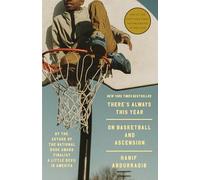 There's Always This Year: On Basketball and Ascension