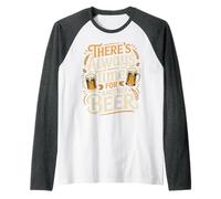 There's Always Time for Another Beer Party Quotes - Maglia con Maniche Raglan