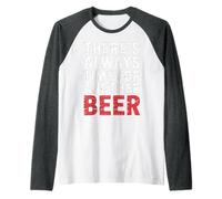 There's Always Time for Another Beer Party Quotes |- Maglia con Maniche Raglan
