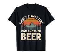 There's Always Time for Another Beer Party Quotes - Maglietta