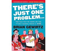 There's Just One Problem…: True Tales from the Former, One-time, 7th Most Powerful Person in Wwe