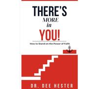 There's More in You!: How to Stand on the Power of Faith