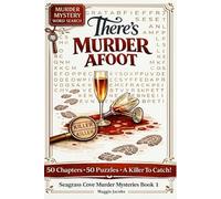 There's Murder Afoot: A Cozy Murder Mystery Word Search Puzzle Book - 50 Cozy Chapters - 50 Puzzles To Solve, Hidden Clues To Catch The Killer!
