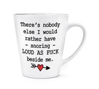 There's Nessuno Else I Vuoi Hanno Russare Alto Come Stampata Con 341ml Latte Mug