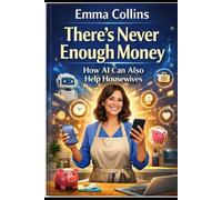 There's never enough money: How AI can also help housewives: 2