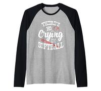 Theres No Crying in Camicia da Softball Maglia con Maniche Raglan