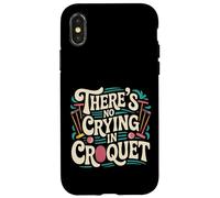 There's No Crying In Croquet Lawn Sports Match - Custodia per iPhone X/XS