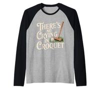 There's No Crying in Croquet Partita Sportiva sul Prato - Maglia con Maniche Raglan