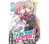 Teren Mikami There's No Freaking Way I'll be Your Lover Unless... ( (Tascabile)