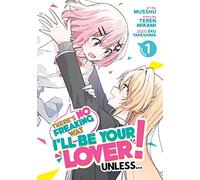 Teren Mikami There's No Freaking Way I'll be Your Lover Unless... ( (Tascabile)