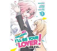 There's No Freaking Way I'll be Your Lover Unless... (Manga) Vol. 1-Mikami, Ter
