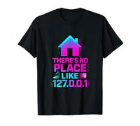 There's No Place Like 127.0.0.1 Idea Regalo con Scritta IP Maglietta