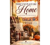 There's No Place Like Home: A Southern Autumn Journal
