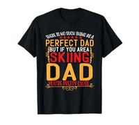 There's No Such Thing As A Perfect Dad Funny Skiing Dad Maglietta
