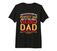 There's No Such Thing As A Perfect Dad Funny Skiing Dad Maglietta Premium