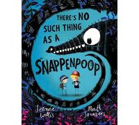 There's No Such Thing as a Snappenpoop by Jeanne Willis / Matt Saunders (2016-08-01)