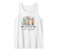 There's No Such Thing as Too Many Books Bookish Book Lover Canotta