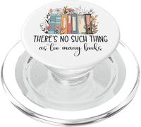 There's No Such Thing as Too Many Books Bookish Book Reading PopSockets PopGrip per MagSafe