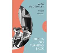 There's No Turning Back - de Céspedes Alba