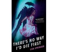 There's No Way I'd Die First