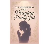 There's Nothing Like a Praying Pretty Girl Journal - Blank Lined Notebook for Women | Sorority Prayer Journal with Tea Rose & Ivy Design | Perfect Gift for Sorority Sisters, Officers & New Initiates