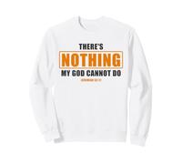 There's Nothing My God Cannot Do - Jeremiah 32:17 Bible Felpa