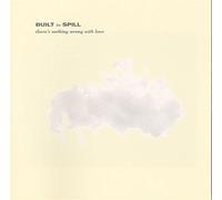 There's Nothing Wrong With Love - Built To Spill (Vinile)