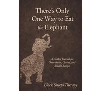 There's only one way to eat the Elephant: A solution focused journal to help make things more bite sized.