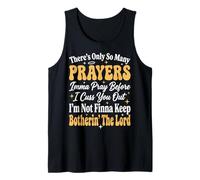 There's Only So Many Prayers Imma Pray Before I Cuss You out Canotta