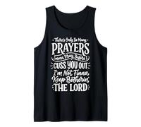 There's Only So Many Prayers Imma Pray Before I Cuss You out Canotta