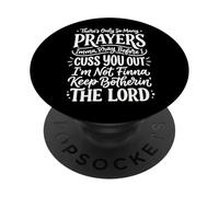 There's Only So Many Prayers Imma Pray Before I Cuss You Out PopSockets PopGrip Adesivo