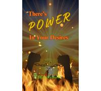 There's Power In Your Desires