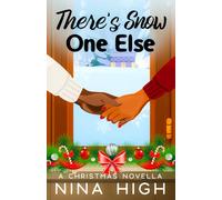 There's Snow One Else: A Christmas Novella