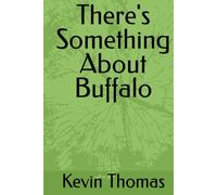 There's Something About Buffalo