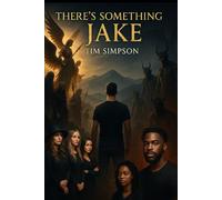 There's Something about Jake