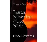 There's Something About Sodia