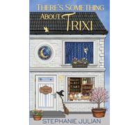 There's Something About Trixi