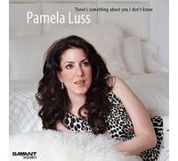 Luss, Pamela - There's Something About You I Don't Know