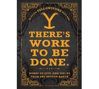 There's Work to Be Done. (An Official Yellowstone Quote Book) (Copertina rigida)
