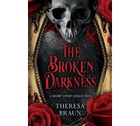 Theresa A Braun The Broken Darkness (Tascabile)