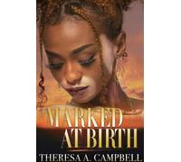Theresa A. Campbell Marked at Birth (Tascabile)
