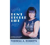 Theresa A Roberts Why Don't People Like Me? (Copertina rigida)