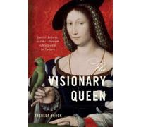 Theresa Brock The Visionary Queen (Copertina rigida)