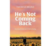 Theresa Bruno He's Not Coming Back (Copertina rigida)