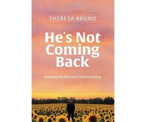 Theresa Bruno He's Not Coming Back (Copertina rigida)