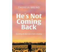 Theresa Bruno He's Not Coming Back (Tascabile)